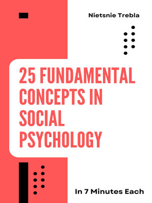 cover image of 25 Fundamental Concepts in Social Psychology in 7 Minutes Each